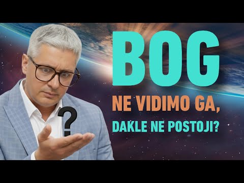 BOG - Ne vidimo ga, dakle ne postoji - mr Zoran Marcikić Biblija uči