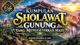 Download lagu _KUMPULAN SHOLAWAT GUNUNG_#sholawat #sholawatnabi #sholawatmerdu #pepeling  mp3