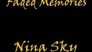 Faded Memories- Nina Sky