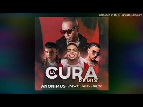 La Cura - Anonimus Feat Hozwal, Milly & Julito