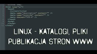 Linux - operacje na katalogach i plikach, publikacja dokumentów HTML