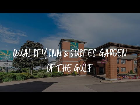 Quality Inn & Suites Garden of the Gulf Review - Summerside , Canada