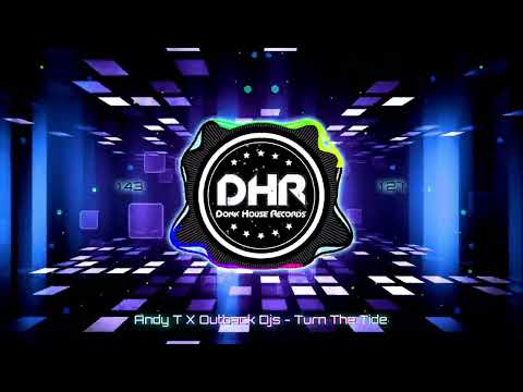 Andy T X Outback Djs - Turn The Tide - DHR