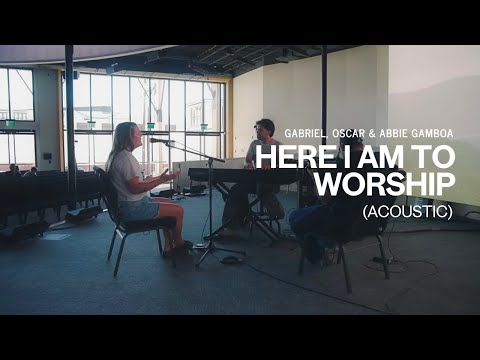 Here I am to Worship (Acoustic) - Gabriel, Oscar & Abbie Gamboa UPPERROOM Prayer Set 