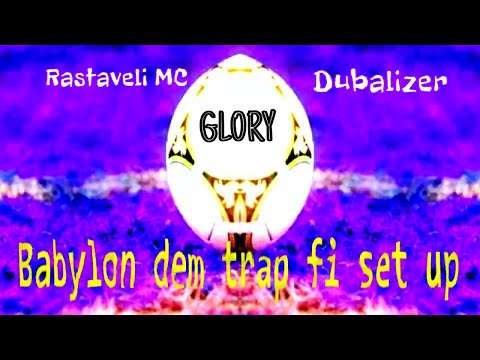 Rastaveli MC ft. Dubalizer - Glory (Official Video)