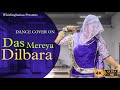 Das Mereya Dilbara Das Mereya Dilbara Ve New Rajasthani Dance