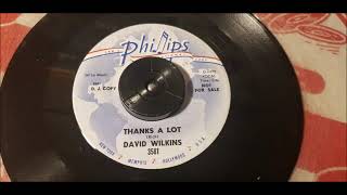 David Wilkins - Thanks A Lot - 1962 Country - Phillips 3581