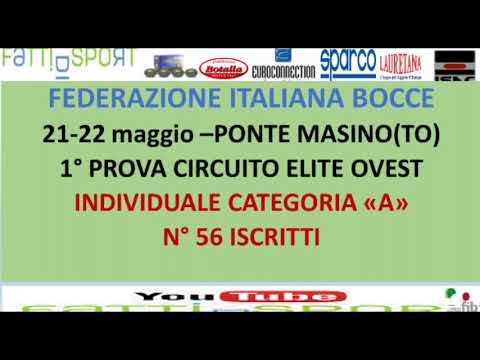 Bocce : 1° Prova Categoria A Elite - Ponte Masino (TO) - 21/22 Maggio 2022
