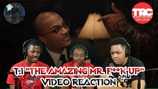 T.I &quot;The Amazing Mr. F**k Up&quot; Music Video Reaction