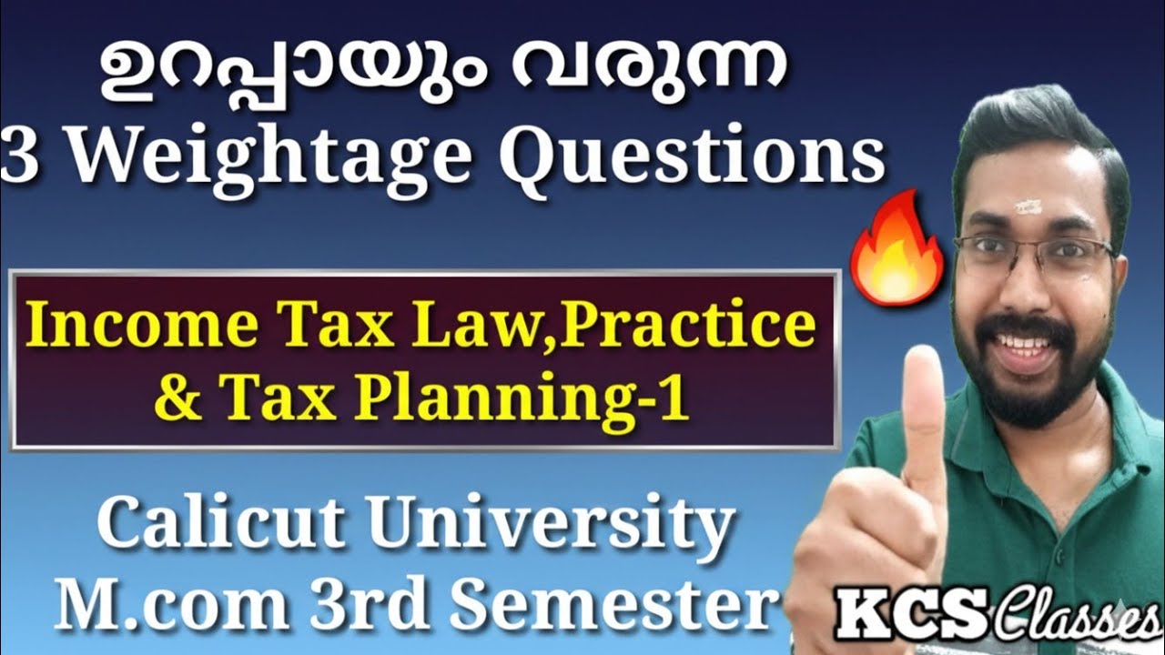ഉറപ്പായും വരുന്ന 3 Weightage Questions 🔥 |Income Tax Law, Practice & Tax Planning-1| M.com 1st Sem 