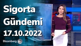Sigorta Gündemi | 17.10.2022