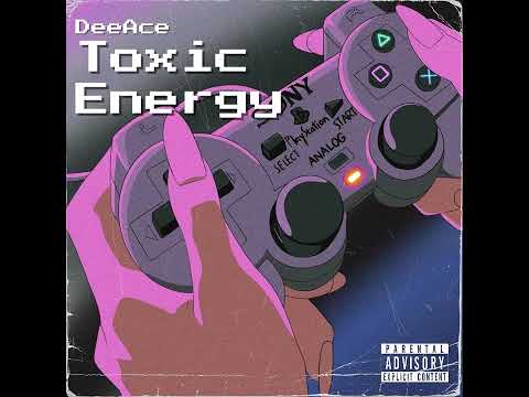 DeeAce - Toxic Energy