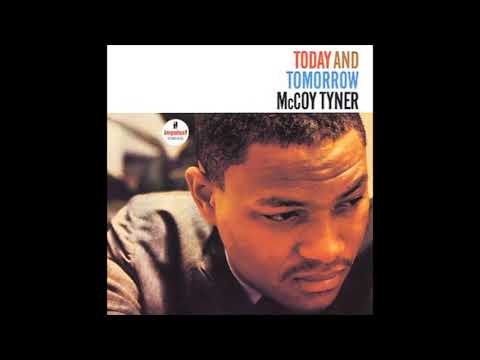 McCoy Tyner Today And Tomorrow