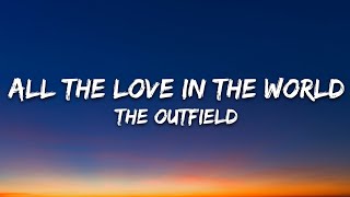 The Outfield - All The Love In The World (Lyrics)