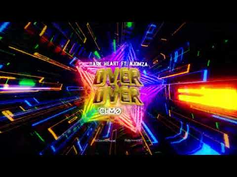 Dark Heart ft . Njomza - OVER & OVER ( CLIMO REMIX )