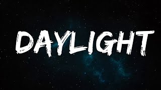 David Kushner - Daylight (Lyrics)  | Ee Lyrics
