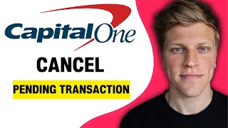 How to Cancel a Pending Transaction on Capital One (2024)
