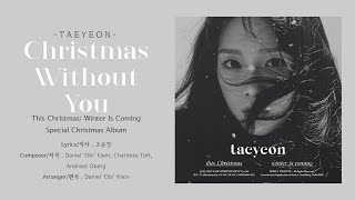 태연 (TAEYEON) - Christmas Without You [LYRICS HAN-ROM-ENG]