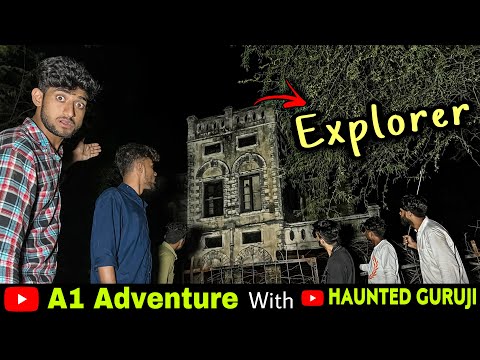 A1 Adventure With Haunted Guru ji Team Explore Haunted Haveli || One of the friends' condition go...