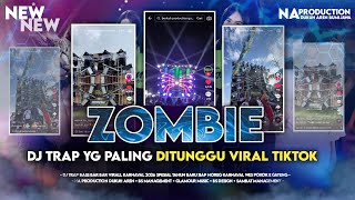 Download lagu DJ TRAP ZOMBIE YANG PALING DITUNGGU TUNGGU DI TIKTOK‼️ || DJ SPESIAL AKHIR TAHUN BY NA PRODUCTION mp3