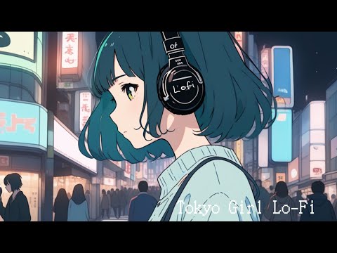 Tokyo Girl Lo-Fi【東京少女】