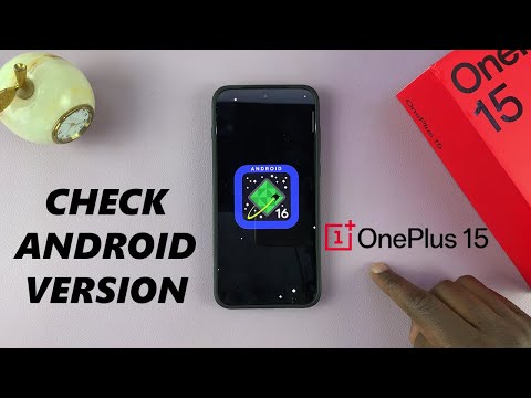 How To Check Android Version On OnePlus 15