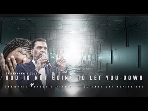 CWC SDA featuring Dr. Abraham J. Jules - "God's Not Going To Let You Down"