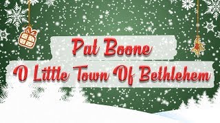 Pat Boone - O Little Town of Bethlehem // Christmas Essentials