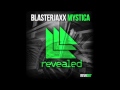 Blasterjaxx - Mystica (Original mix)