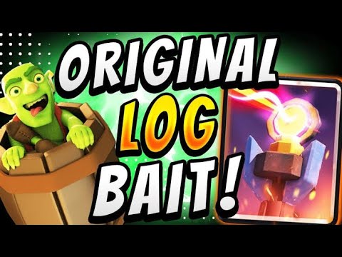 LOG BAIT = OP! | Top Ladder with CLASSIC LOG BAIT | #1 DECK IN CLASH ROYALE