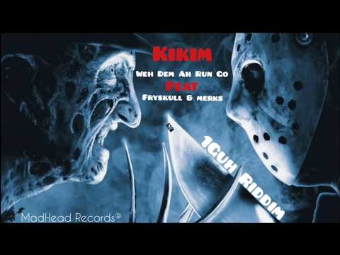 Kikim ' Weh Dem Ah Run Go " Feat Merks & Fryskull - ( 1Guh Riddim ) MHR 2018
