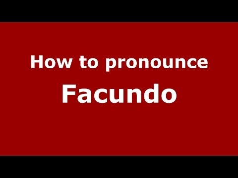 How to pronounce Facundo (Spanish/Argentina)  - PronounceNames.com