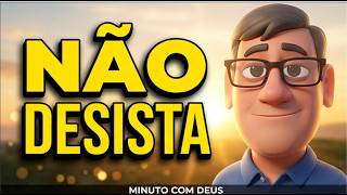 ORAÇÃO DA MANHÃ NÃO DESISTA AGORA, O QUE DEUS PROMETEU VAI SE CUMPRIR