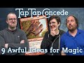 9 Awful Ideas for Magic in 2023 || TTC 442