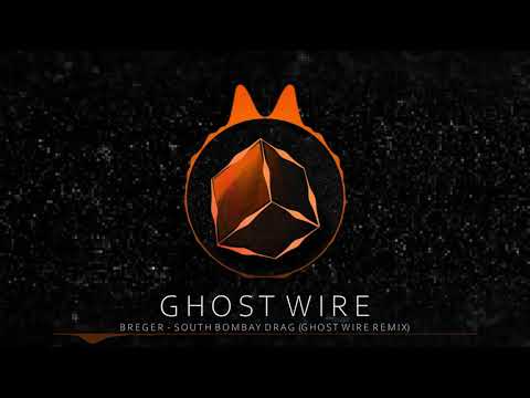 Breger - South Bombay Drag (Ghost Wire Remix)