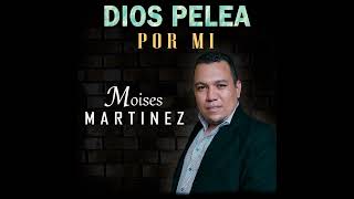 Moises Martinez - Contigo Tengo Todo