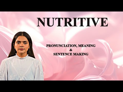 Nutritive - Meaning_&_Pronunciation_Word_World_Audio_Video_Dictionary