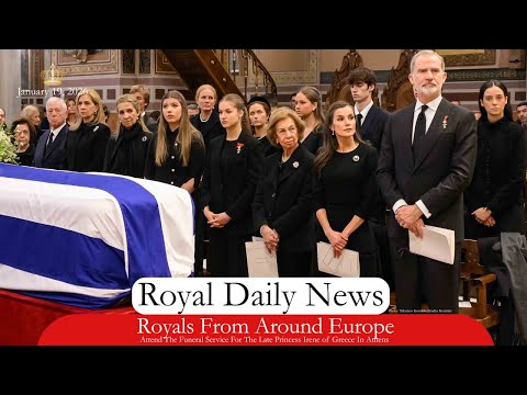 Royals From Around Europe Attend the Funeral of Princess Irene of Greece.  Plus, More #royalnews