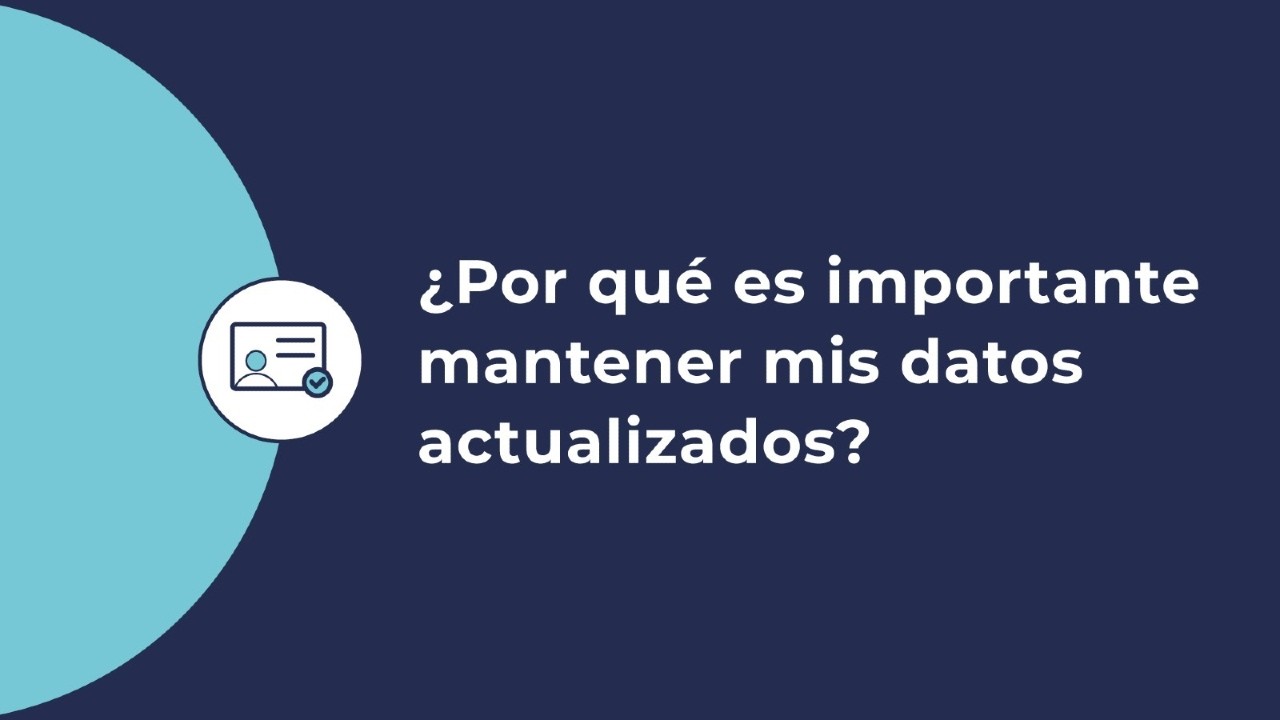 Datos personales - ¿Por qué es importante mantenerlos actualizados?