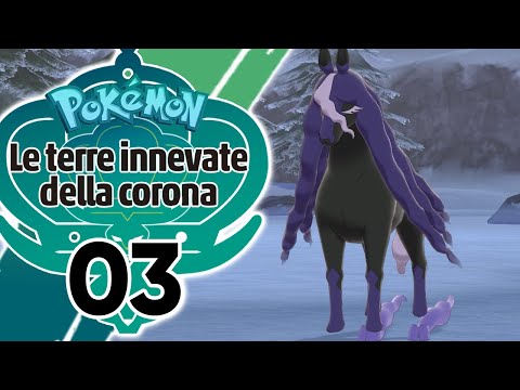 UN LEGGENDARIO MISTERIOSO - Le terre innevate della Corona  (DLC 2 Pokémon Spada e Scudo) ITA #03