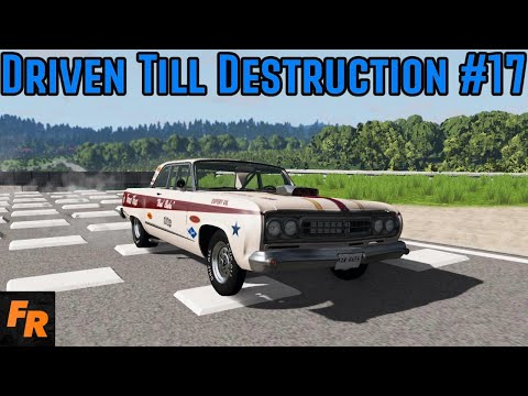 Driven Till Destruction - Proving Grounds #17 - BeamNG Drive