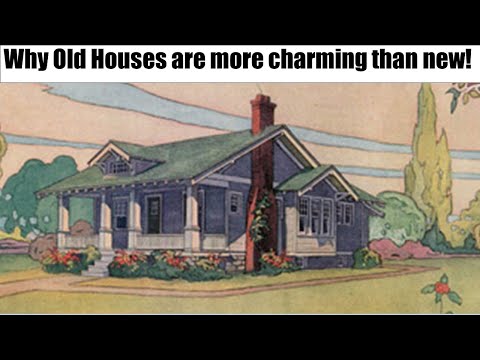 Why old houses are more charming and better designed than new houses.