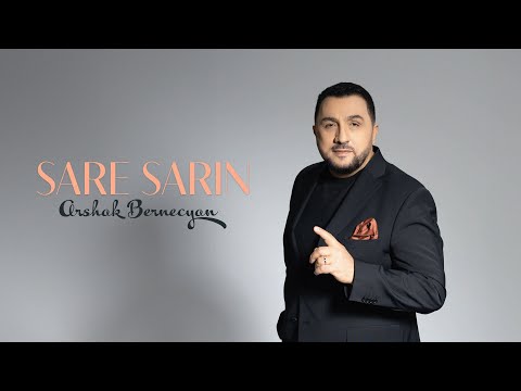 Arshak Bernecyan - Sare Sarin