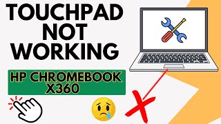HP Chromebook x360 touchpad not working,
