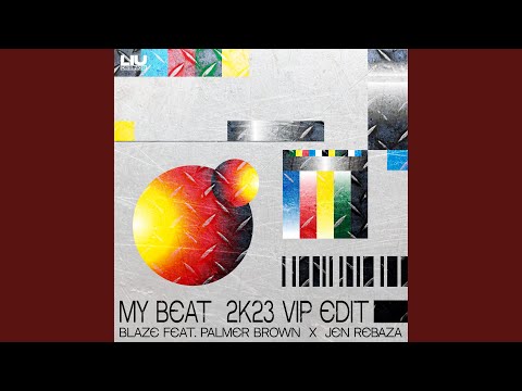 Blaze feat. Palmer Brown - My Beat (Jen Rebaza 2K23 VIP Extended Edit)