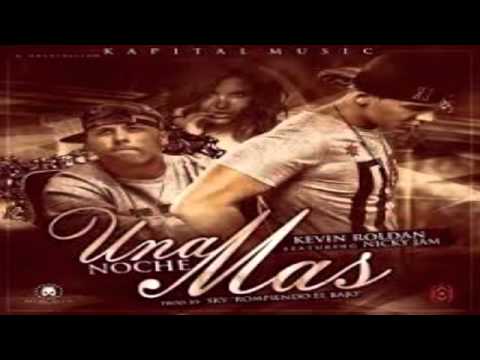 Una noche mas Kevin Roldan ft Nicky jam + Link de Descarga