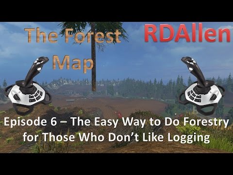 Farming Simulator 15 MP The Forest Map E6 - Easy Logging for Those Who Don't Like Forestry