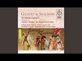 Patience, or Bunthorne's Bride: Overture (Moderato - Allegro vivace)