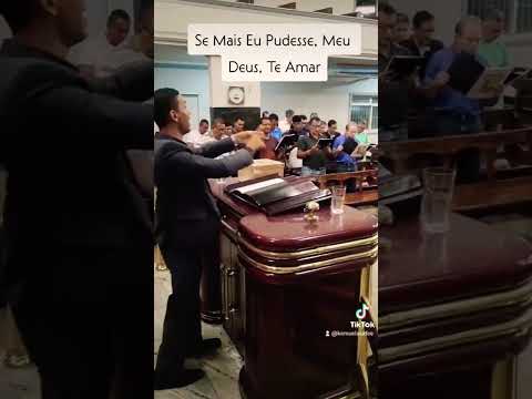 Se Mais eu Pudesse meu Deus te Amar #assembleiadedeus #jesus #amor #coral #cantorcristão
