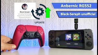 Anbernic rg552 black seraph andriod 11 update